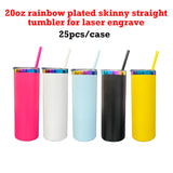 25 Pack 20oz Powder Coated Stainless Steel Straight Skinny Tumbler Rainbow Plated Rainbow Underneath Tumbler for Laser Engraving_GGblanks
